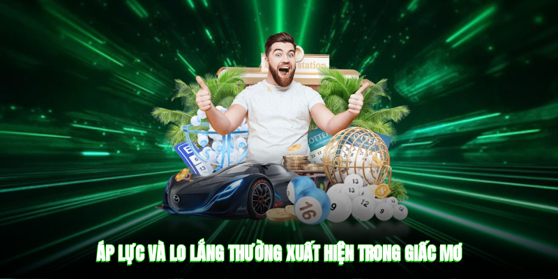 Áp lực và lo lắng thường xuất hiện trong giấc mơ
