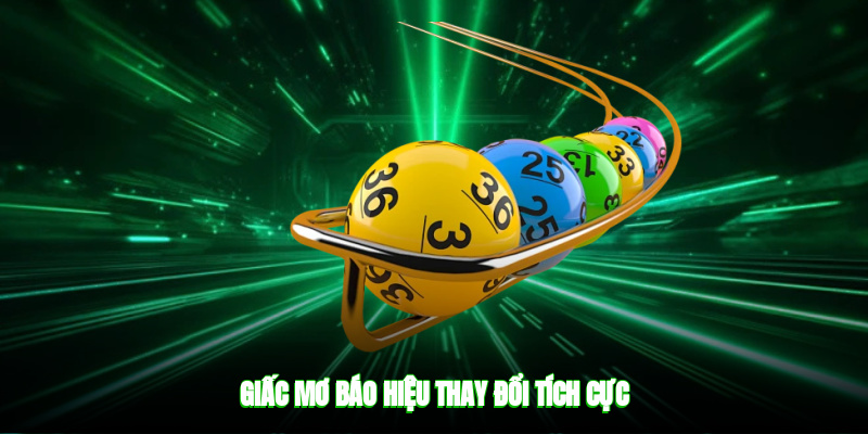 Giấc mơ báo hiệu để thay đổi tích cực