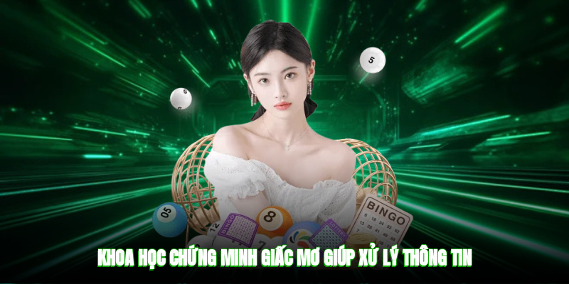 Khoa học chứng minh giấc mơ giúp xử lý thông tin