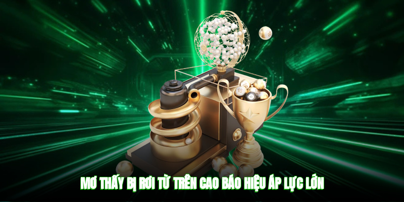 Mơ thấy bị rơi từ trên cao báo hiệu áp lực lớn