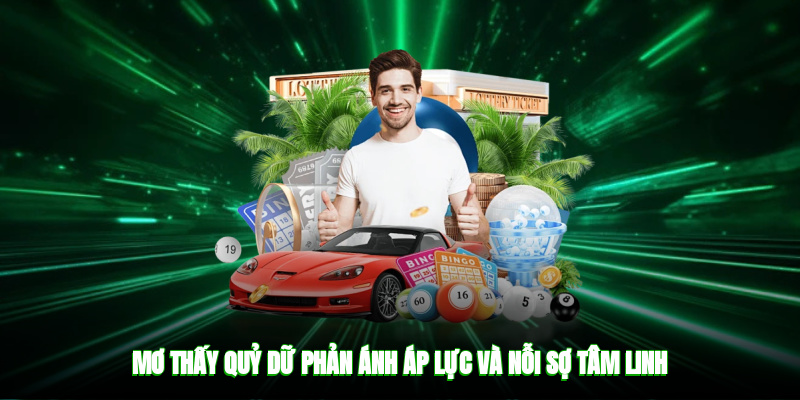 Mơ thấy quỷ dữ phản ánh áp lực và nỗi sợ tâm linh