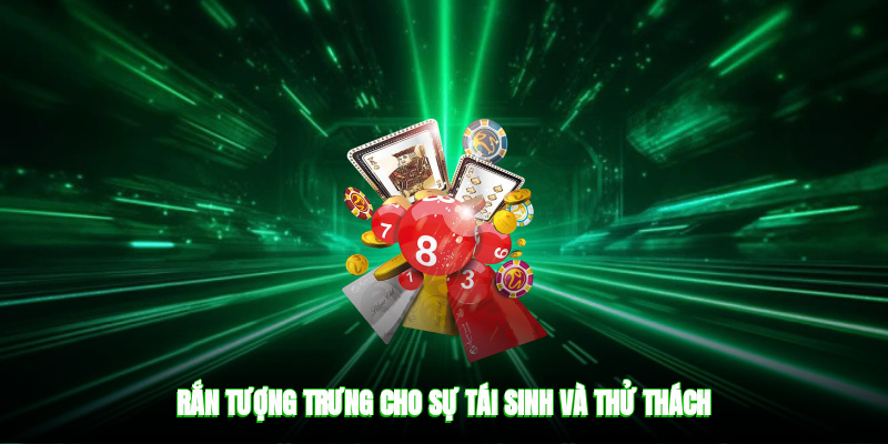 Rắn tượng trưng cho sự tái sinh và thử thách